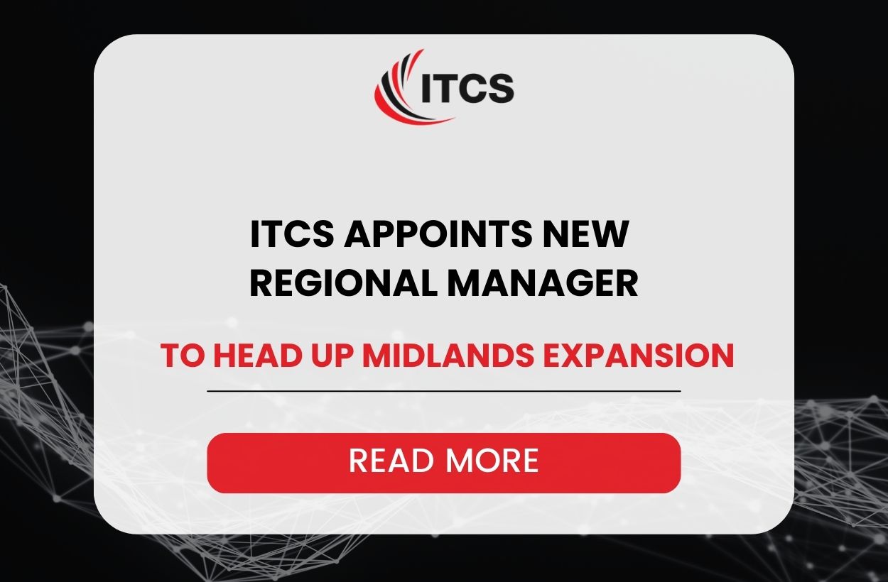 ITCS APPOINTS NEW REGIONAL MANAGER TO HEAD UP MIDLANDS EXPANSION