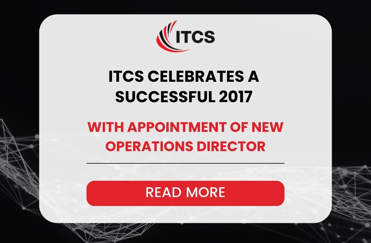 ITCS CELEBRATES A SUCCESSFUL 2017 WITH APPOINTMENT OF NEW OPERATIONS DIRECTOR