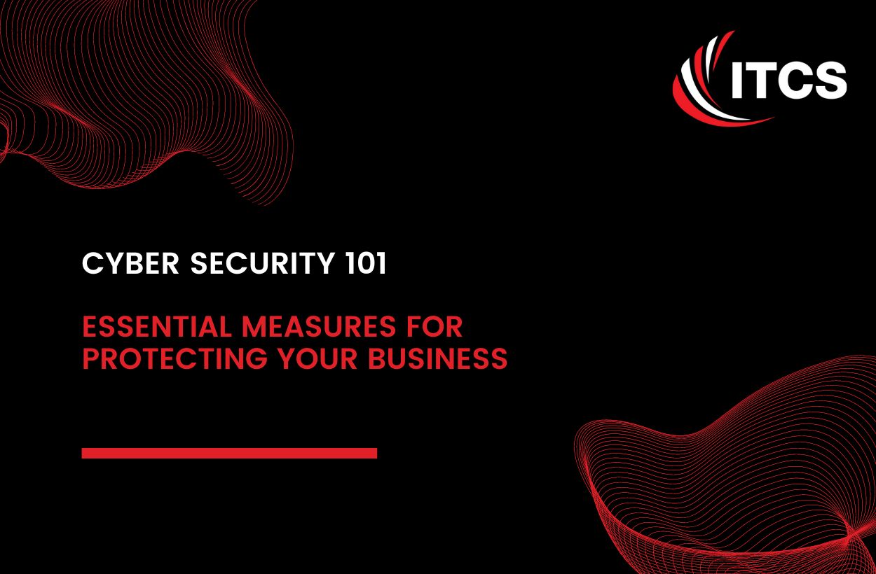ESSENTIAL MEASURES FOR PROTECTING YOUR BUSINESS